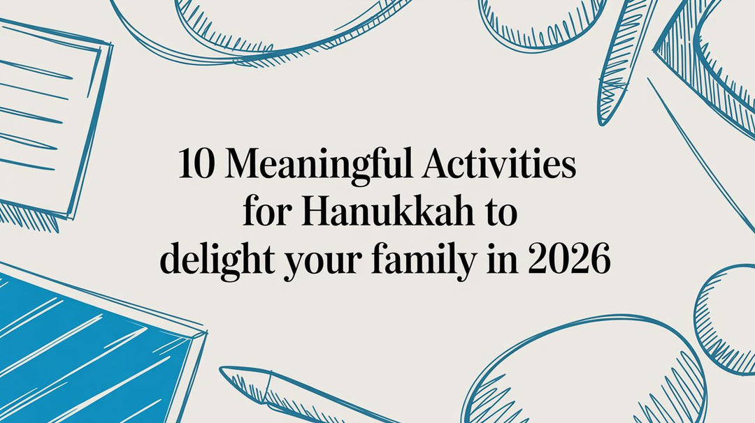 10 Meaningful Activities for Hanukkah to Delight Your Family in 2026